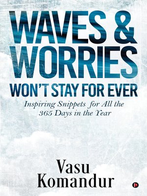 cover image of WAVES & WORRIES WON'T STAY FOR EVER